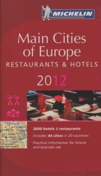 MICHELIN Guide Main Cities of Europe 2012: Restaurants & Hotels (Michelin Guide/Michelin)