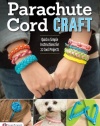 Parachute Cord Craft: Quick and Simple Instructions for 22 Cool Projects (Design Originals)