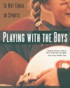 Playing With the Boys: Why Separate is Not Equal in Sports