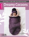 Dreamy Cocoons  (Leisure Arts #5582)