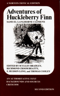 Adventures of Huckleberry Finn: An Authoritative Text, Backgrounds and Sources, Criticism