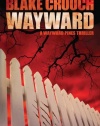 Wayward (The Wayward Pines Series, Book Two)