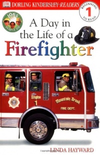 DK Readers: Jobs People Do -- A Day in a Life of a Firefighter (Level 1: Beginning to Read)