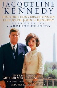 Jacqueline Kennedy: Historic Conversations on Life with John F. Kennedy