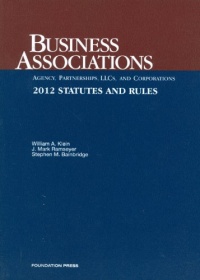 Business Associations-Agency, Partnerships, LLCs and Corporations, Statutes and Rules, 2012