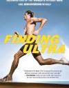 Finding Ultra: Rejecting Middle Age, Becoming One of the World's Fittest Men, and Discovering Myself