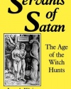 Servants of Satan: The Age of the Witch Hunts (Midland Book, Mb 422)