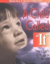 A Child Called It: One Child's Courage to Survive