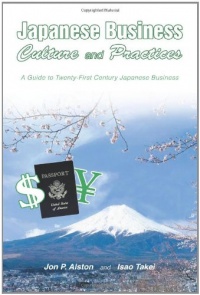 Japanese Business Culture and Practices: A Guide to Twenty-First Century Japanese Business