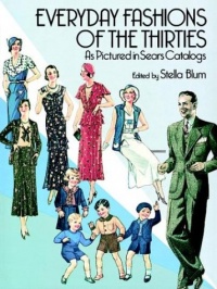 Everyday Fashions of the Thirties As Pictured in Sears Catalogs (Dover Fashion and Costumes)