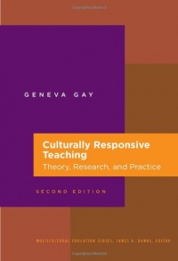 Culturally Responsive Teaching: Theory, Research, and Practice (Multicultural Education Series)