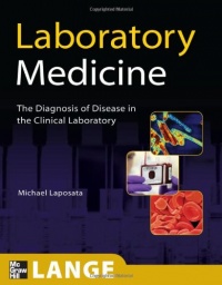 Laboratory  Medicine: The Diagnosis of Disease in the Clinical Laboratory (LANGE Basic Science)