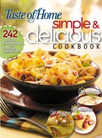 Simple  &  Delicious Cookbook: 242 Quick, Easy Recipes Ready in 10, 20, or 30 Minutes