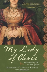 My Lady of Cleves: A Novel of Henry VIII and Anne of Cleves