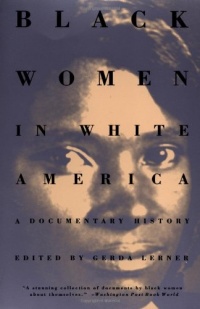 Black Women in White America: A Documentary History