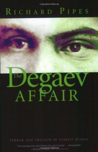 The Degaev Affair: Terror and Treason in Tsarist Russia