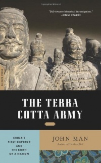 The Terra Cotta Army: China's First Emperor and the Birth of a Nation