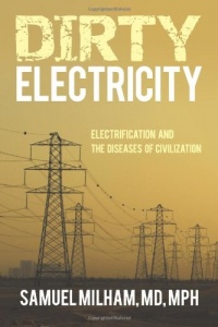 Dirty Electricity: Electrification and the Diseases of Civilization