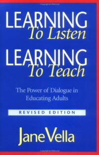 Learning to Listen, Learning to Teach: The Power of Dialogue in Educating Adults