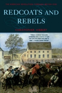 Redcoats and Rebels: The American Revolution Through British Eyes