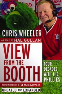 View from the Booth: Four Decades With the Phillies, Updated and Expanded