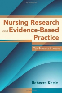 Nursing Research and Evidence-Based Practice: Ten Steps to Success (Keele, Nursing Research & Evidence-Based Practice)