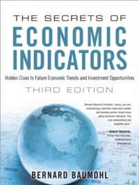 The Secrets of Economic Indicators: Hidden Clues to Future Economic Trends and Investment Opportunities (3rd Edition)