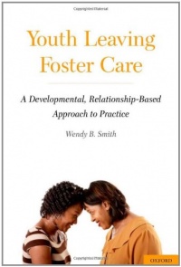 Youth Leaving Foster Care: A Developmental, Relationship-Based Approach to Practice (Oxford Studies in Sociolinguistics)