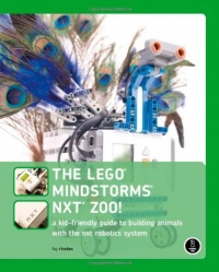 The Lego Mindstorms NXT Zoo! An Unofficial, Kid-Friendly Guide to Building Robotic Animals with the Lego Mindstorms NXT