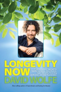 Longevity Now: A Comprehensive Approach to Healthy Hormones, Detoxification, Super Immunity, Reversing Calcification, and Total Rejuvenation