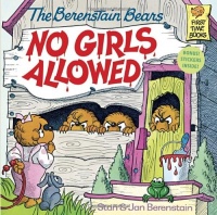 The Berenstain Bears No Girls Allowed