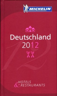 MICHELIN Guide Deutschland 2012: Hotel & Restaurants (Michelin Red Guide Deutschland (Germany): Hotels & Restaurants (Ger) (German Edition)