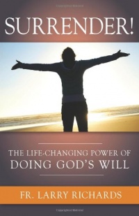 Surrender! The Life Changing Power of Doing God's Will