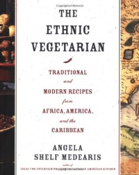 The Ethnic Vegetarian: Traditional and Modern Recipes from Africa, America, and the Caribbean