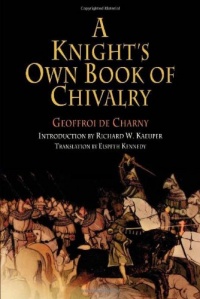 A Knight's Own Book of Chivalry (The Middle Ages Series)