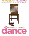 When Wallflowers Dance: Becoming a Woman of Righteous Confidence