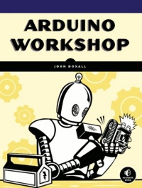 Arduino Workshop: A Hands-On Introduction with 65 Projects