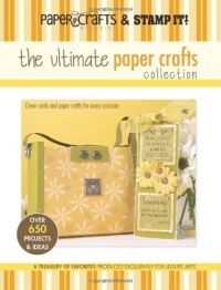 The Ultimate Paper Crafts Collection (Leisure Arts #15948)