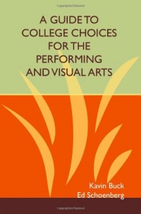 A Guide to College Choices for the Performing and Visual Arts