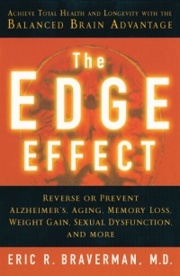 The Edge Effect: Achieve Total Health and Longevity with the Balanced Brain Advantage