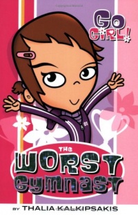 The Worst Gymnast (Go Girl #2)