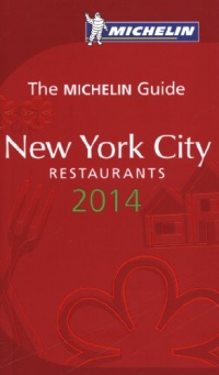 MICHELIN Guide New York City 2014: Restaurants (Michelin Guide/Michelin)