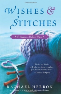 Wishes and Stitches: A Cypress Hollow Yarn (Cypress Hollow Yarns)