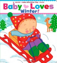 Baby Loves Winter!: A Karen Katz Lift-the-Flap Book (Karen Katz Lift-the-Flap Books)