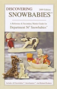 Discovering Snowbabies 2009: Includes All Department 56 Snowbabies and Snowbunnies