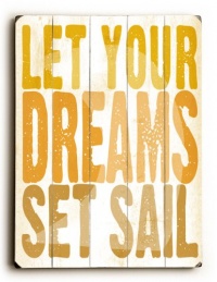 Let Your Dreams Set Sail by Artist Peter Horjus 14x20 Bamboo Sign Wall Decor Art