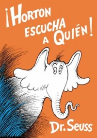 Horton Escucha a Quien (Horton Hears a Who)(Spanish Edition)