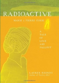 Radioactive: Marie & Pierre Curie: A Tale of Love and Fallout