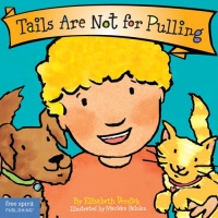 Tails Are Not for Pulling (Board Book) (Best Behavior Series)