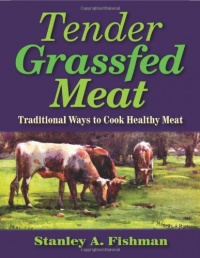 Tender Grassfed Meat: Traditional Ways to Cook Healthy Meat